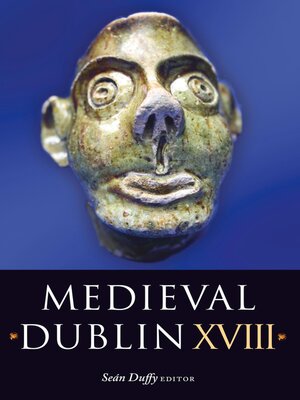 cover image of Medieval Dublin XVIII